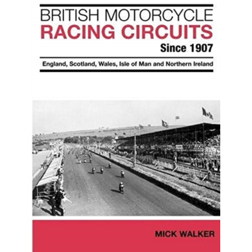 DB Publishing British Motorcycle Racing Circuits Since 1907. (häftad, eng)