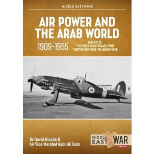Helion & Company Air Power and the Arab World 1909-1955 Volume 12 (häftad, eng)