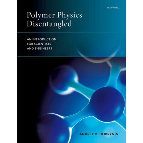 Oxford University Press Polymer Physics Disentangled (häftad, eng)