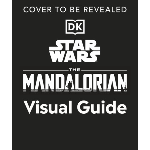 Dorling Kindersley Ltd Star Wars The Mandalorian Visual Guide (inbunden, eng)