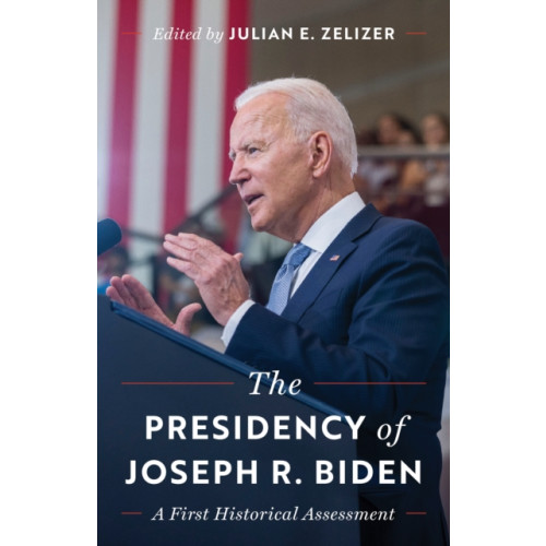 Princeton University Press The Presidency of Joseph R. Biden (häftad, eng)
