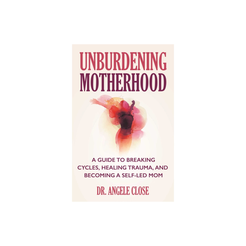 Produktbild för Unburdening Motherhood (häftad, eng)