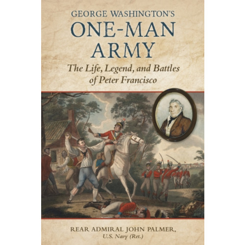 Stackpole Books George Washington's One-Man Army (inbunden, eng)