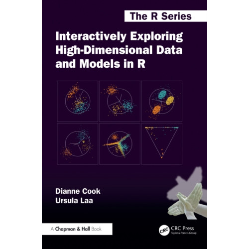 Taylor & francis ltd Interactively Exploring High-Dimensional Data and Models in R (häftad, eng)