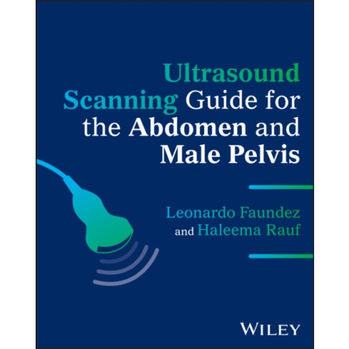 John Wiley & Sons Inc Ultrasound Scanning Guide for the Abdomen and Male Pelvis (häftad, eng)