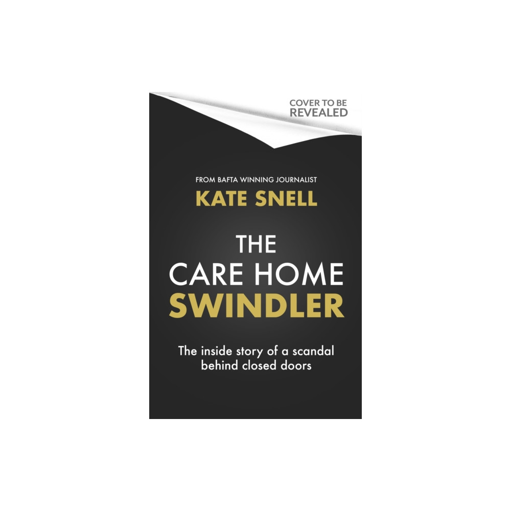 Produktbild för The Care Home Swindler (inbunden, eng)