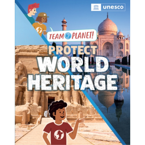 Hachette Children's Group Team Planet!: Protect World Heritage (häftad, eng)