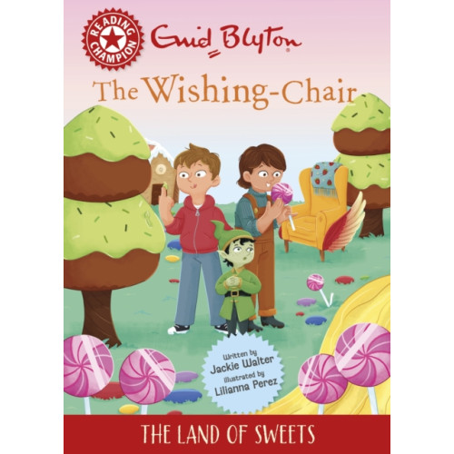 Hachette Children's Group Reading Champion: The Wishing-Chair: The Land of Sweets (häftad, eng)