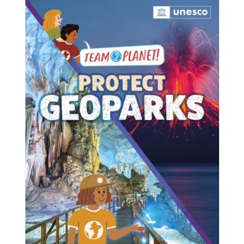 Hachette Children's Group Team Planet!: Protect Geoparks (häftad, eng)