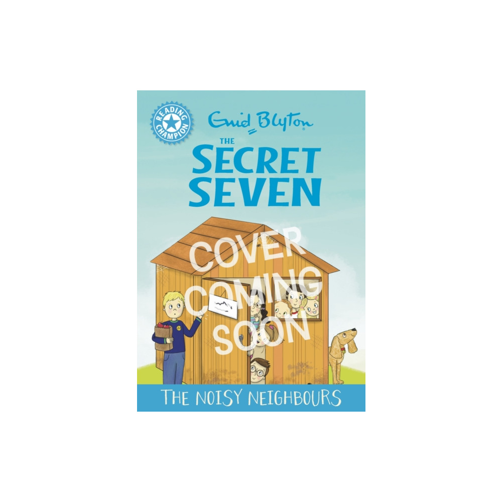 Produktbild för Reading Champion: The Secret Seven: The Noisy Neighbours (inbunden, eng)