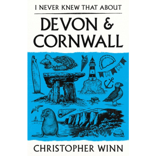 Ebury Publishing I Never Knew That About Devon and Cornwall (inbunden, eng)