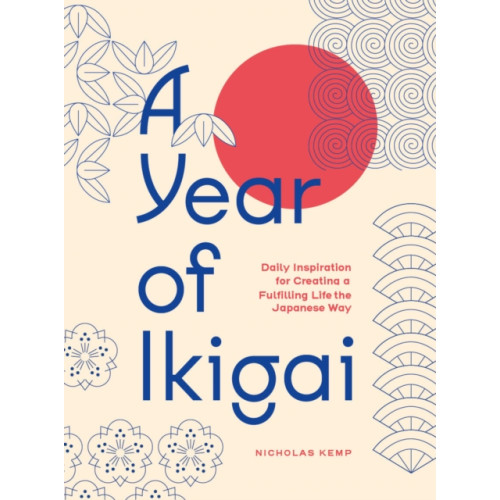 Quarto Publishing Group USA Inc A Year of Ikigai (inbunden, eng)