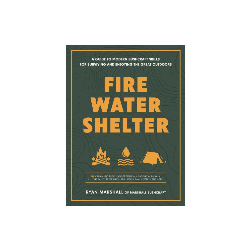 Produktbild för Fire, Water, Shelter (häftad, eng)