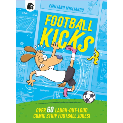 Quarto Publishing Plc Football Kicks (häftad, eng)