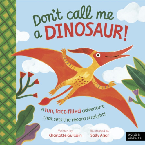 Quarto Publishing Plc Don't Call Me a Dinosaur! (häftad, eng)