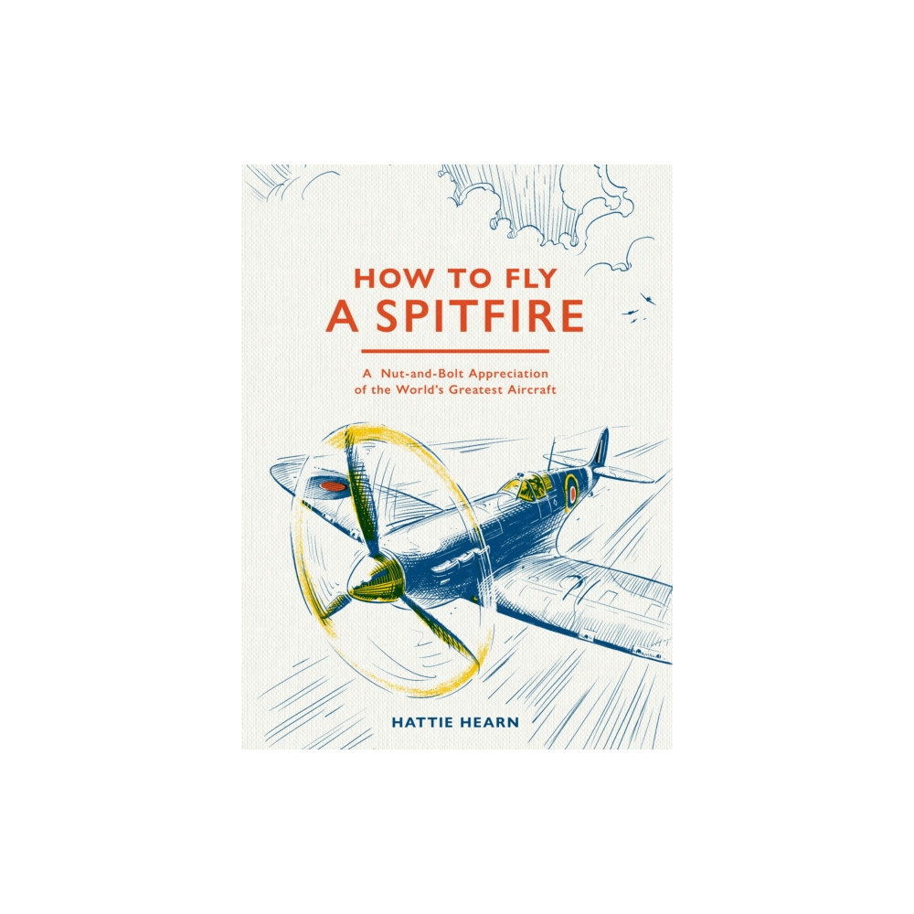 Produktbild för How To Fly A Spitfire (inbunden, eng)