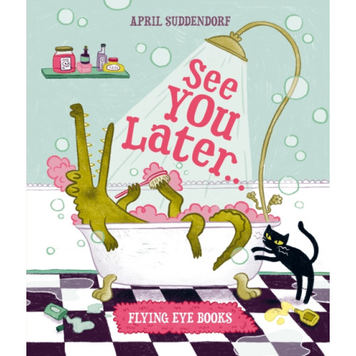Flying Eye Books See You Later... (häftad, eng)