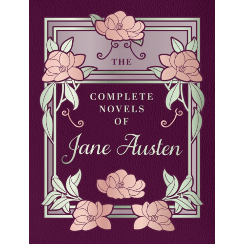 Quarto Publishing Group USA Inc The Complete Novels of Jane Austen (inbunden, eng)