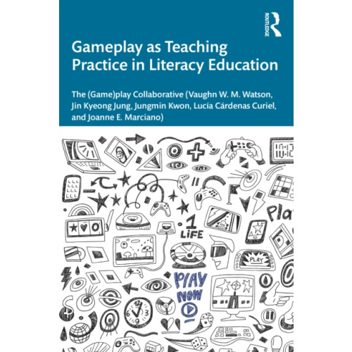 Taylor & francis ltd Gameplay as Teaching Practice in Literacy Education (häftad, eng)