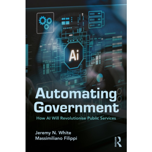 Taylor & francis ltd Automating Government (häftad, eng)