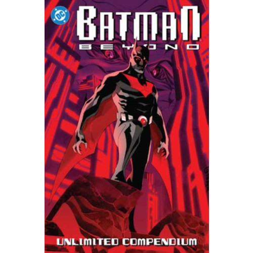 DC Comics Batman Beyond: Unlimited Compendium (häftad, eng)