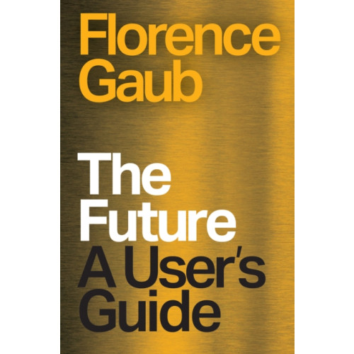 C hurst & co publishers ltd The Future (inbunden, eng)