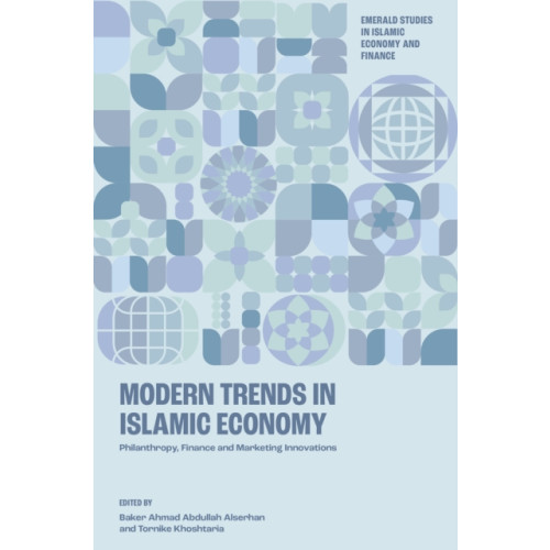 Emerald Publishing Limited Modern Trends in Islamic Economy (inbunden, eng)
