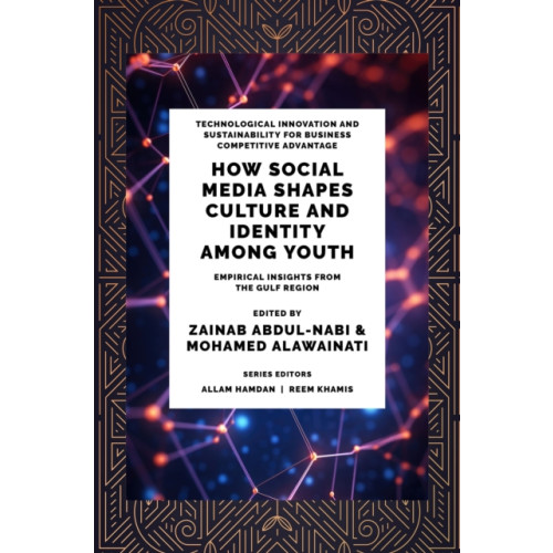 Emerald Publishing Limited How Social Media Shapes Culture and Identity Among Youth (inbunden, eng)
