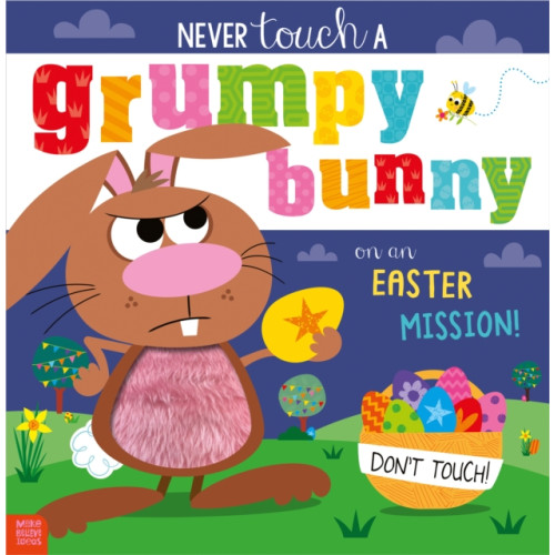 MAKE BELIEVE IDEAS Never Touch a Grumpy Bunny . . . on an Easter Mission! (häftad, eng)
