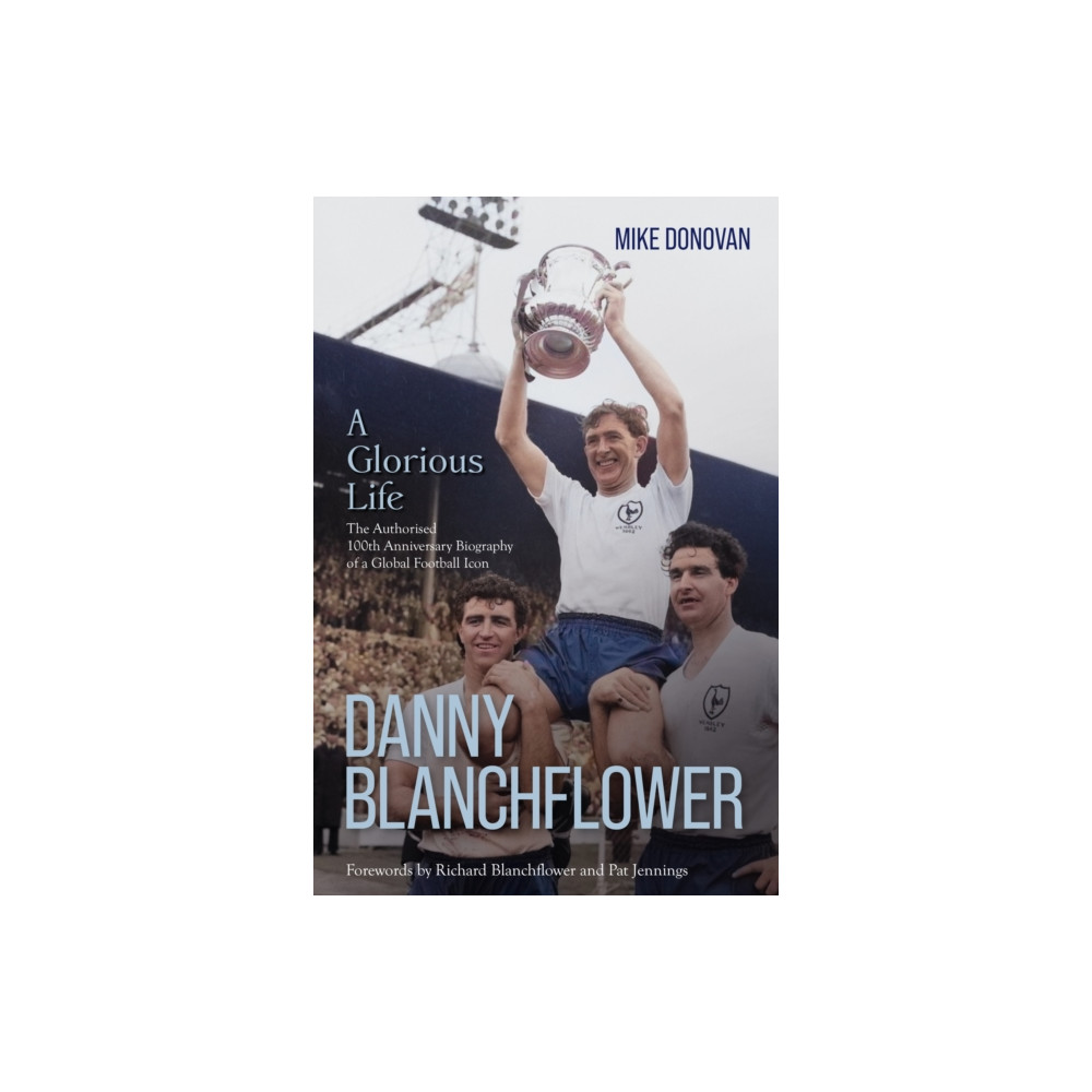 Produktbild för Danny Blanchflower, a Glorious Life (inbunden, eng)
