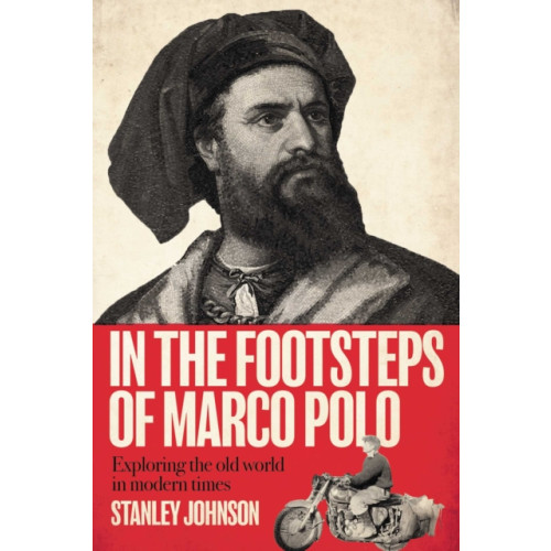 Unicorn Publishing Group In The Footsteps of Marco Polo (inbunden, eng)
