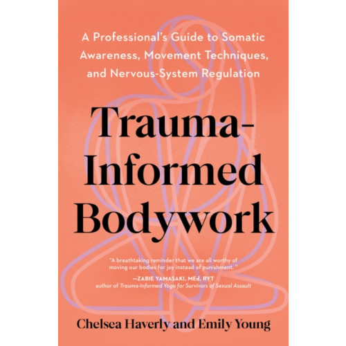 North Atlantic Books,U.S. Trauma-Informed Bodywork (häftad, eng)