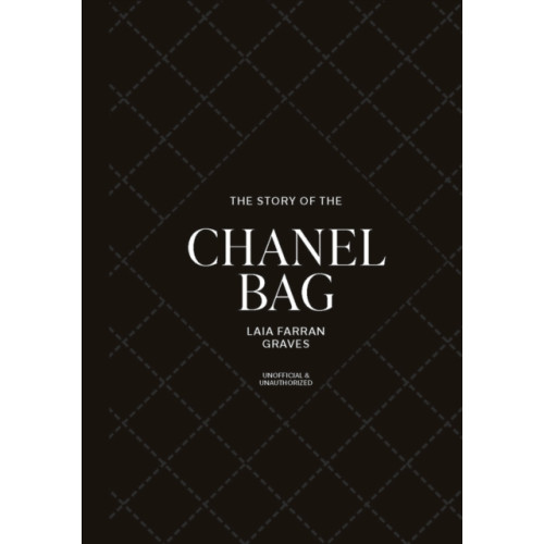 Headline Publishing Group The Story of the Chanel Bag (inbunden, eng)
