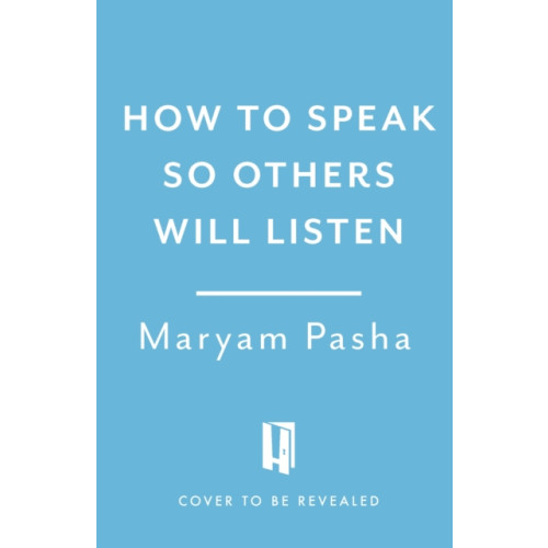 Headline Publishing Group How To Speak So Others Listen (häftad, eng)