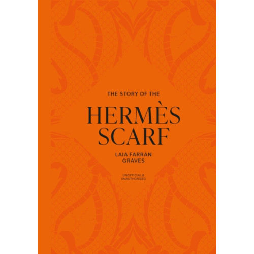 Headline Publishing Group The Story of the Hermes Scarf (inbunden, eng)