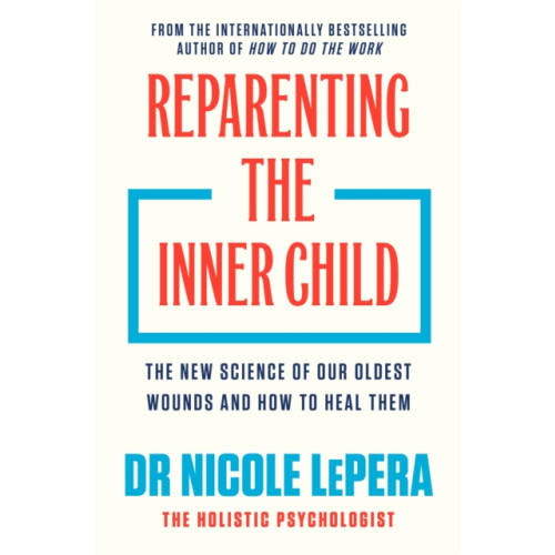 Orion Publishing Co Reparenting the Inner Child (inbunden, eng)