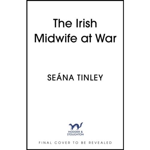 Hodder & Stoughton The Irish Midwife at War (häftad, eng)