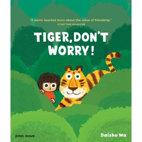 Post Wave Publishing UK Ltd Tiger, Don't Worry! (häftad, eng)