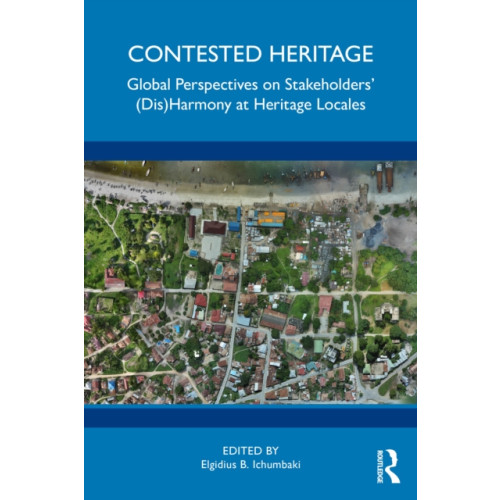 Taylor & francis ltd Contested Heritage (häftad, eng)