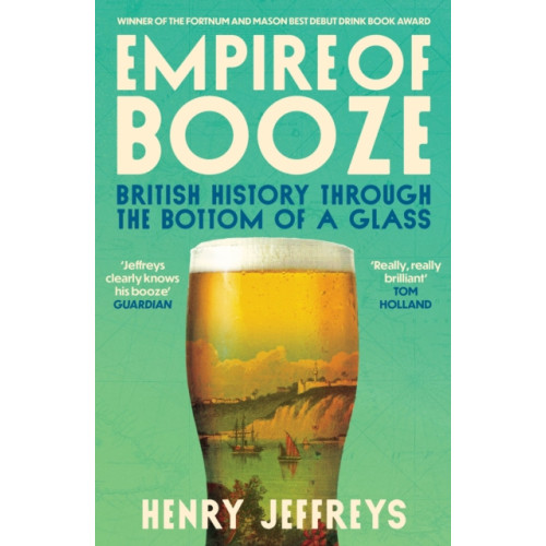 Atlantic Books Empire of Booze (häftad, eng)