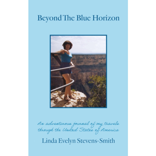 Troubador Publishing Beyond The Blue Horizon (häftad, eng)