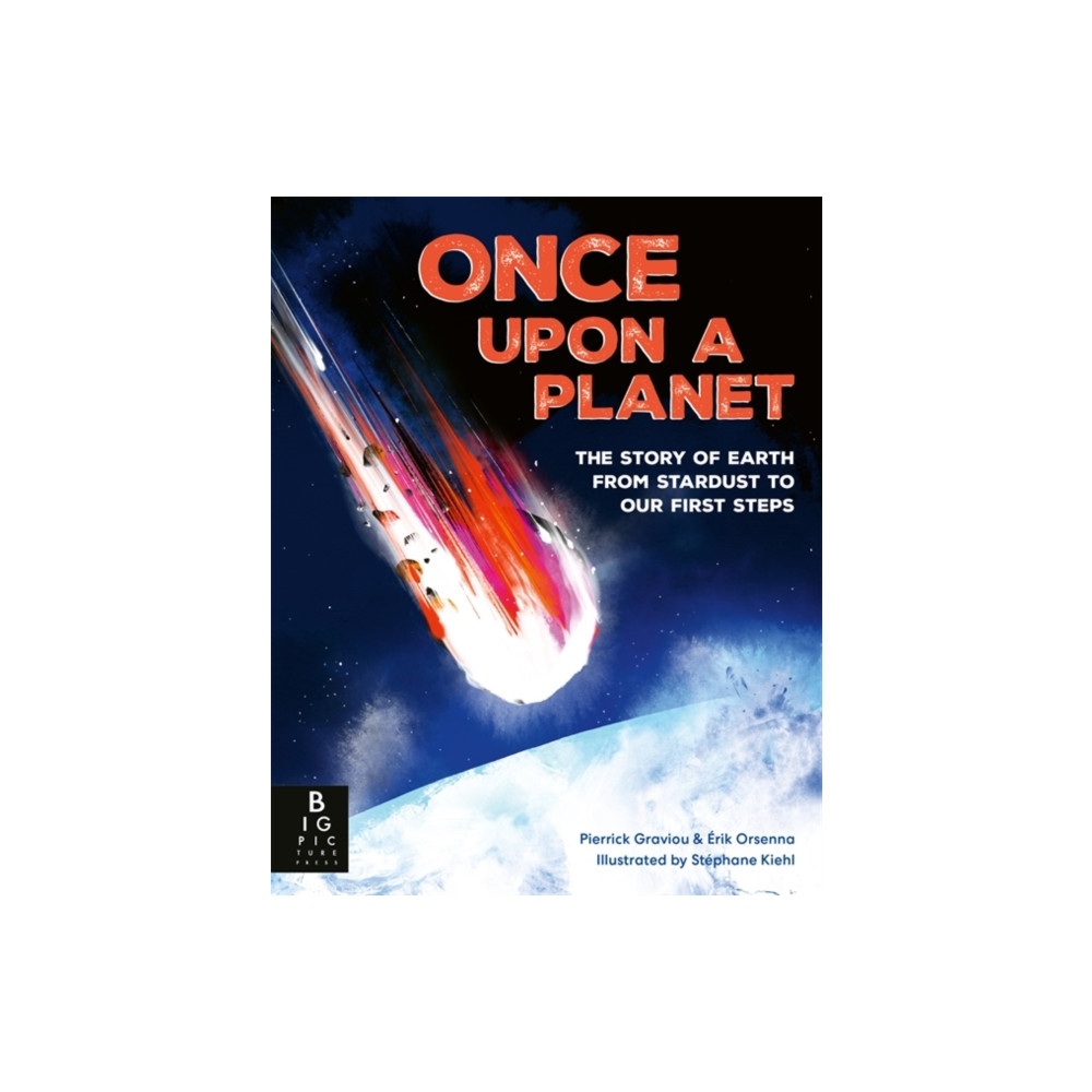 Produktbild för Once Upon a Planet: The story of Earth from stardust to our first steps (inbunden, eng)