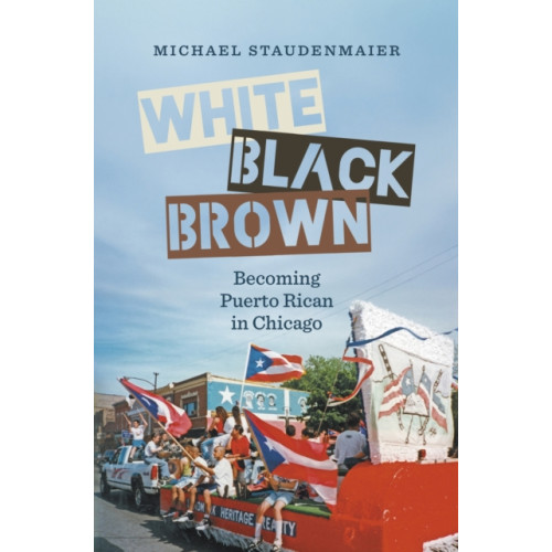 The University of North Carolina Press White, Black, Brown (häftad, eng)