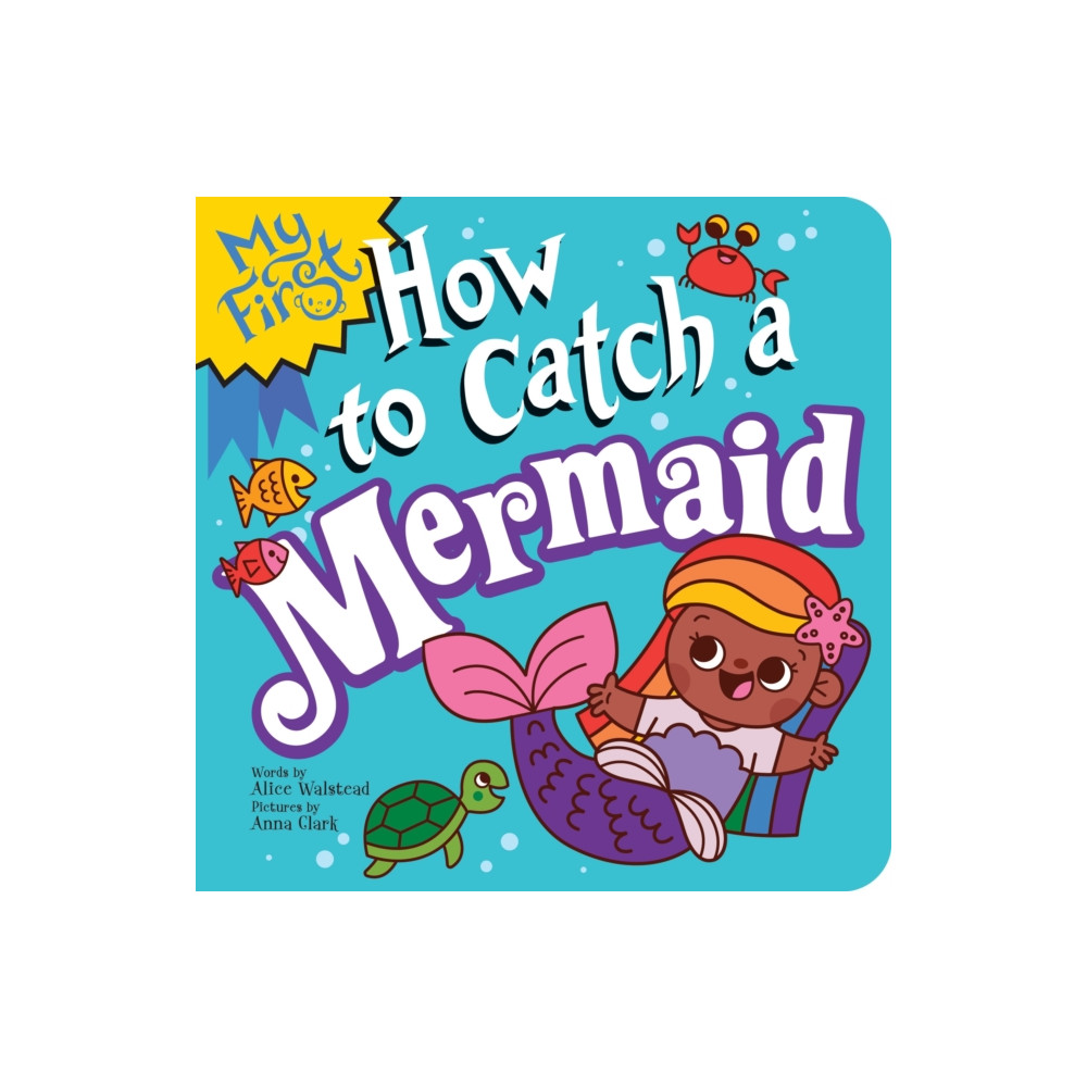 Produktbild för My First How to Catch a Mermaid (bok, board book, eng)