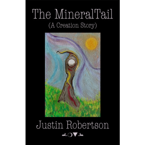 Velocity Press The Mineral Tail (häftad, eng)
