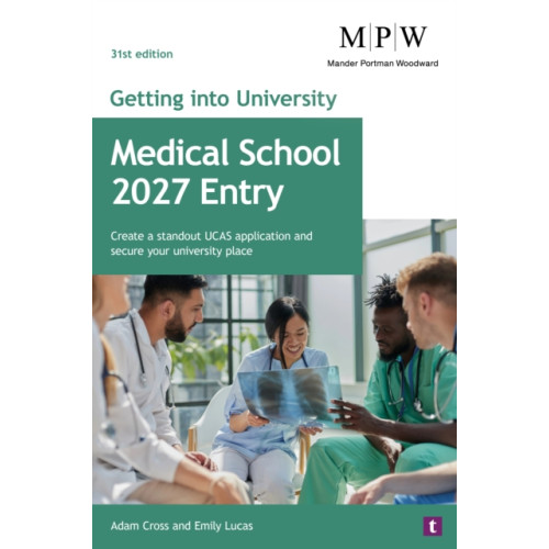 Trotman Indigo Publishing Limited Getting into University: Medical School 2027 Entry (häftad, eng)
