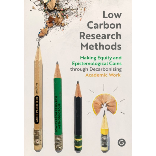 Goldsmiths, University of London Low Carbon Research Methods (häftad, eng)