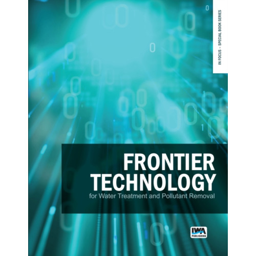 IWA Publishing Frontier Technology for Water Treatment and Pollutant Removal (häftad, eng)