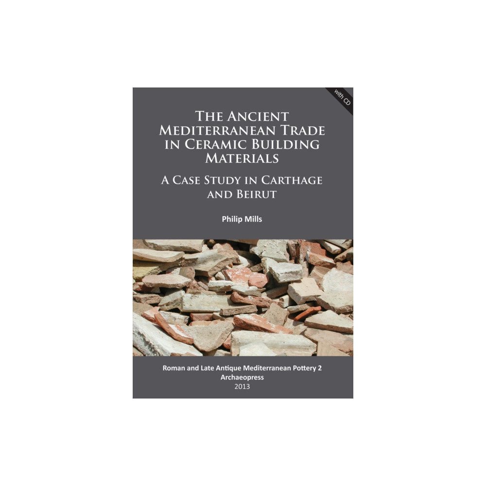 Produktbild för The Ancient Mediterranean Trade in Ceramic Building Materials: A Case Study in Carthage and Beirut (häftad, eng)
