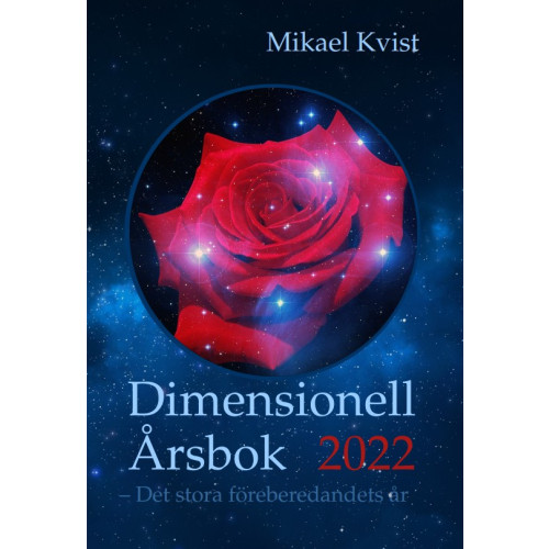 Mikael Kvist Dimensionell Årsbok 2022 : det stora förberedandets år (häftad)
